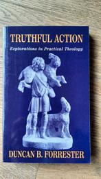 Truthful Action (Explorations in Practical Theology), Ophalen of Verzenden, Zo goed als nieuw, Duncan B. Forrester