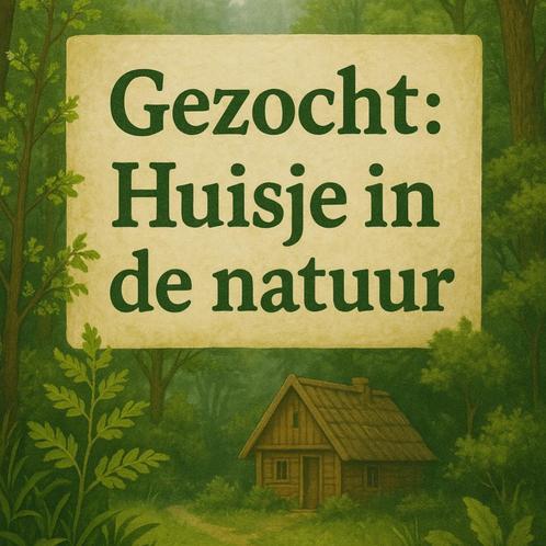 Gezocht: Boshuisje of woning nabij natuur (huur), Huizen en Kamers, Huizen te huur, Drenthe