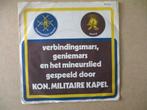 s0363 koninklijke militaire kapel - verbindingsmars, Cd's en Dvd's, Vinyl Singles, Ophalen, Gebruikt, Overige genres, 7 inch