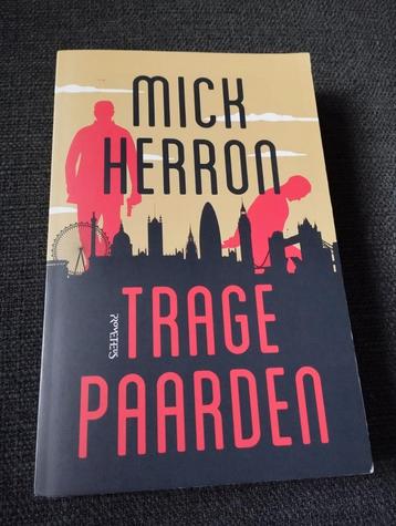 Mick Herron - Trage paarden beschikbaar voor biedingen