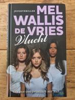 Mel Wallis de Vries - Vlucht, Ophalen of Verzenden, Zo goed als nieuw, Mel Wallis de Vries