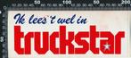 Sticker: Truckstar - Ik lees het wel in (2), Ophalen of Verzenden, Zo goed als nieuw, Bedrijf of Vereniging