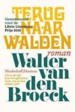 Walter van den Broeck - Terug naar Walden, Boeken, Ophalen of Verzenden, Nieuw