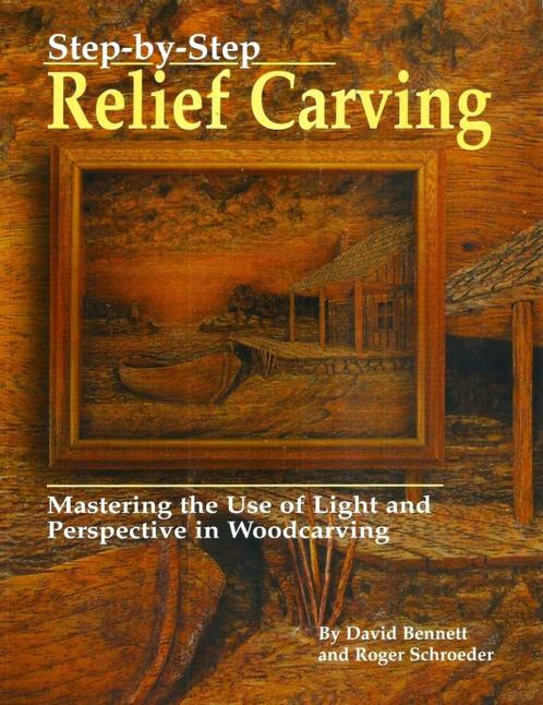 Step-by-Step Relief Carving - David Bennett / 9781565231016, Boeken, Hobby en Vrije tijd, Zo goed als nieuw, Houtbewerking, Ophalen of Verzenden