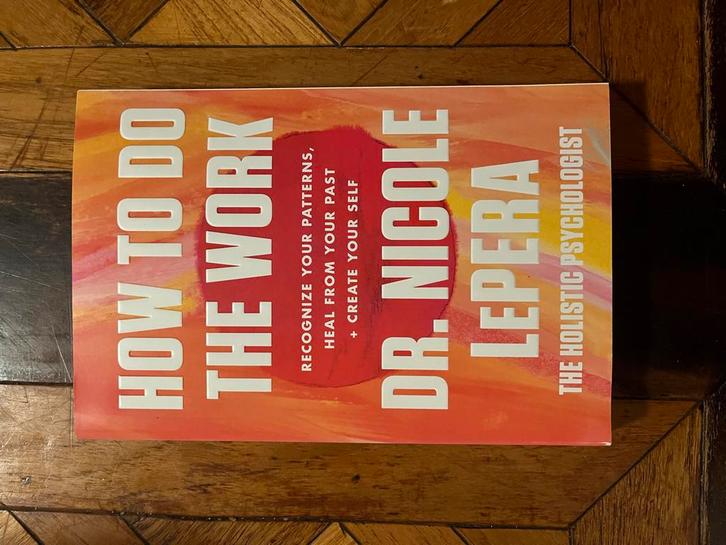 How to Do the Work - Dr. Nicole LePera, Boeken, Psychologie, Zo goed als nieuw, Overige onderwerpen, Ophalen of Verzenden
