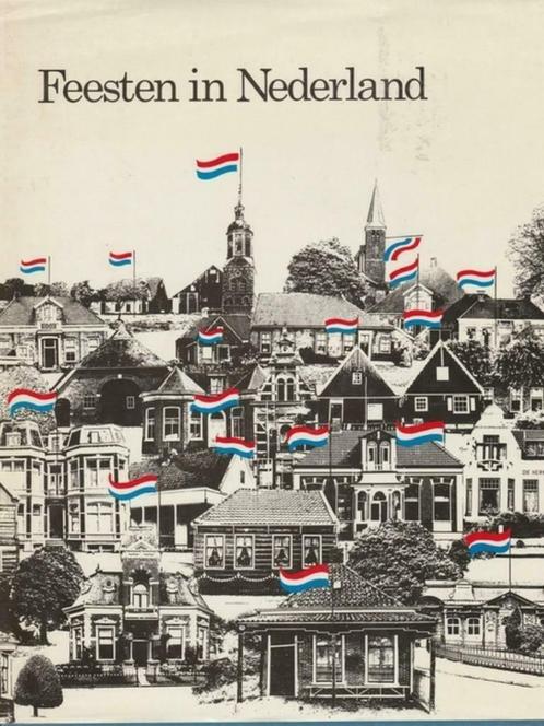 Feesten in Nederland - Ton de Joode, Boeken, Politiek en Maatschappij, Maatschappij en Samenleving, Nederland, Ophalen of Verzenden