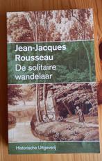 Jean-Jacques Rousseau - De Solitaire wandelaar, Ophalen of Verzenden, Zo goed als nieuw, Nederland
