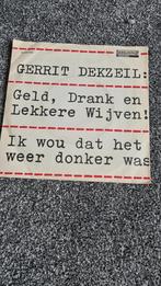 Gerrit Dekzeil  Geld Drank en lekkere Wijven, Gebruikt, 7 inch, Single, Ophalen of Verzenden