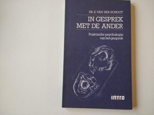 nieuw In gesprek met de ander Dr. E. van der Schoot, Boeken, Psychologie, Zo goed als nieuw, Ophalen of Verzenden