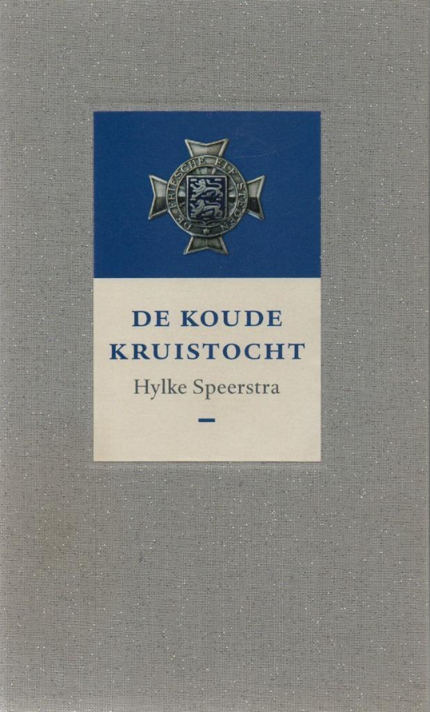 Hylke Speerstra, De koude kruistocht, Boeken, Streekboeken en Streekromans, Zo goed als nieuw, Ophalen of Verzenden