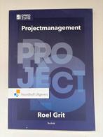 Projectmanagement - Roel Grit - 7e druk, Ophalen of Verzenden, Zo goed als nieuw, HBO