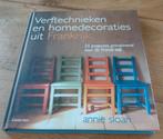 A. Sloan - Verftechnieken en homedecoraties uit Frankrijk, Ophalen of Verzenden, Zo goed als nieuw, A. Sloan