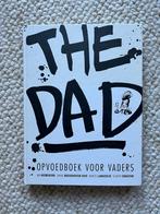 The Dad - Opvoedboek voor Vaders, Ophalen of Verzenden, Zo goed als nieuw, Opvoeding tot 6 jaar