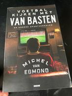 Michel van Egmond - Voetbal kijken met Van Basten, Michel van Egmond, Ophalen of Verzenden, Zo goed als nieuw, Balsport
