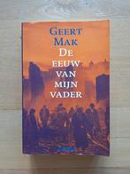 Geert Mak - De eeuw van mijn vader, Ophalen of Verzenden, Zo goed als nieuw, Geert Mak
