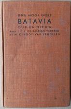 Ons mooi indië,  Batavia oud en nieuw, Boeken, Geschiedenis | Vaderland, Ophalen of Verzenden