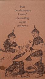 Max Dendermonde - Vaarwel, plumpudding, cognac en sigaren!, Boeken, Ophalen of Verzenden, Zo goed als nieuw, Nederland