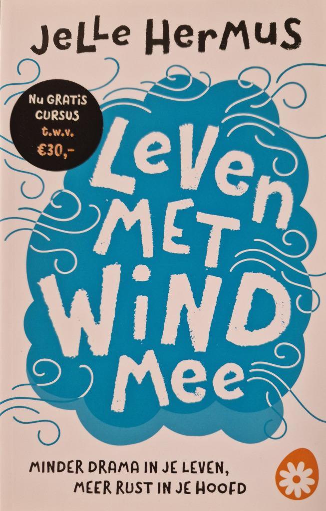 Leven met wind mee. Minder drama in je leven, meer rust..., Boeken, Psychologie, Zo goed als nieuw, Ophalen of Verzenden
