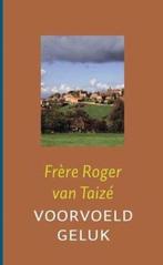 Frere Roger van Taize Voorvoeld geluk, Boeken, Nieuw, Verzenden