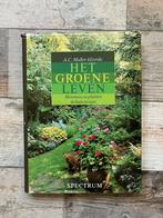 Het groene leven, bloemen en planten in huis en tuin, Ophalen of Verzenden, Zo goed als nieuw, Tuinieren en Tuinplanten, AC Muller-Idzerda