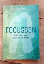 Focussen De kracht van innerlijk luisteren - Erna de Bruijn, Boeken, Ophalen of Verzenden, Zo goed als nieuw