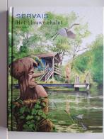 Het blauwe chalet hc. - Servais, Ophalen of Verzenden, Zo goed als nieuw, Fictie algemeen