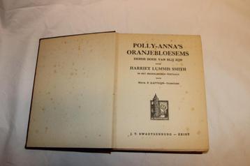 Harriet Lummis Smith - Polly-Anna's Oranjebloesems beschikbaar voor biedingen
