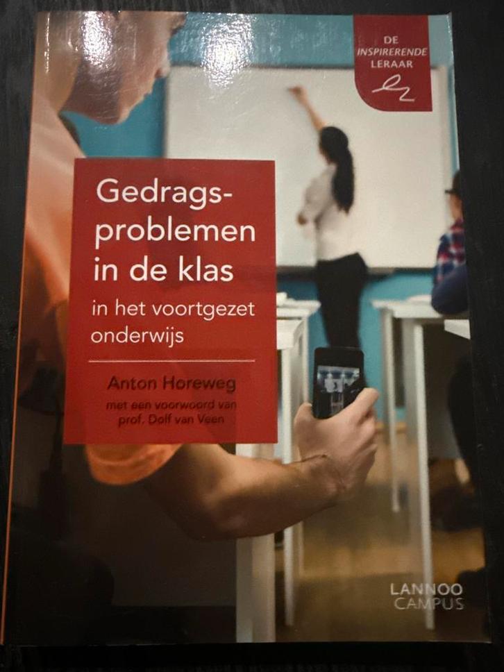Gedragsproblemen in de klas - Anton Horeweg, Boeken, Studieboeken en Cursussen, Zo goed als nieuw, HBO, Alpha, Ophalen of Verzenden