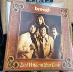 Bread - lost without your love.  Vinyl, Cd's en Dvd's, Vinyl | Pop, Ophalen of Verzenden