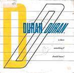 Duran Duran - Is there something I should know?, Gebruikt, 7 inch, Single, Ophalen of Verzenden