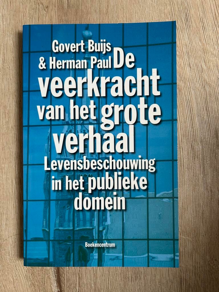 De veerkracht van het grote verhaal - Buijs en Herman Paul, Boeken, Ophalen of Verzenden, Zo goed als nieuw