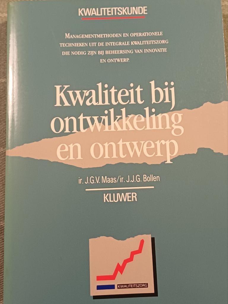 Kwaliteitskunde: Kwaliteit bij ontwikkeling en ontwerp, Boeken, Ir. J.G.V. Maas/ir. J.J.G. Bollen, Ophalen of Verzenden, Beta
