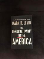 The Democrat Party Hates America. Mark R Levin, Boeken, Politiek en Maatschappij, Wereld, Ophalen of Verzenden, Zo goed als nieuw