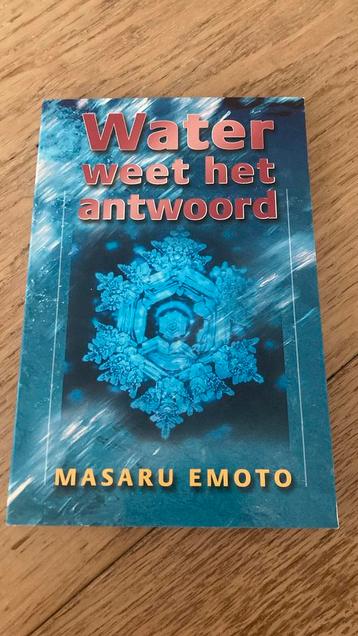 Masuru Emoto - Water weet het antwoord beschikbaar voor biedingen
