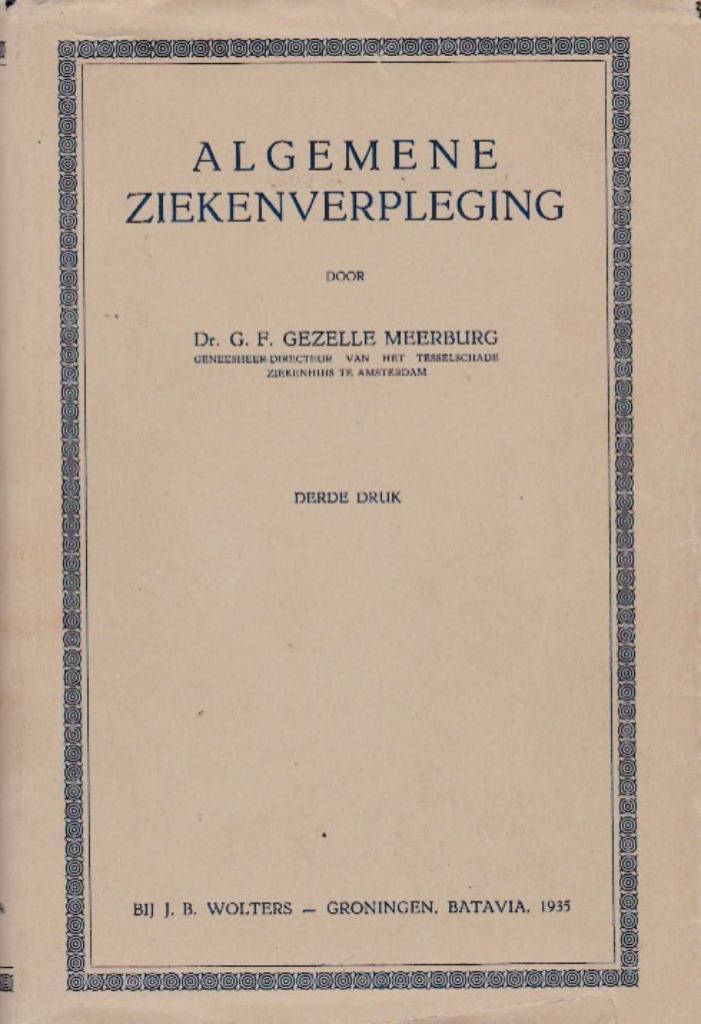 Dr. G.F. Gezelle-Meerburg - Algemene ziekenverpleging - 1935, Antiek en Kunst, Antiek | Boeken en Bijbels, Ophalen of Verzenden