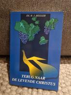 Terug naar de Levende Christus - H.J. Hegger, Ophalen of Verzenden, Gelezen, Ds. H.J. Hegger, Christendom | Katholiek