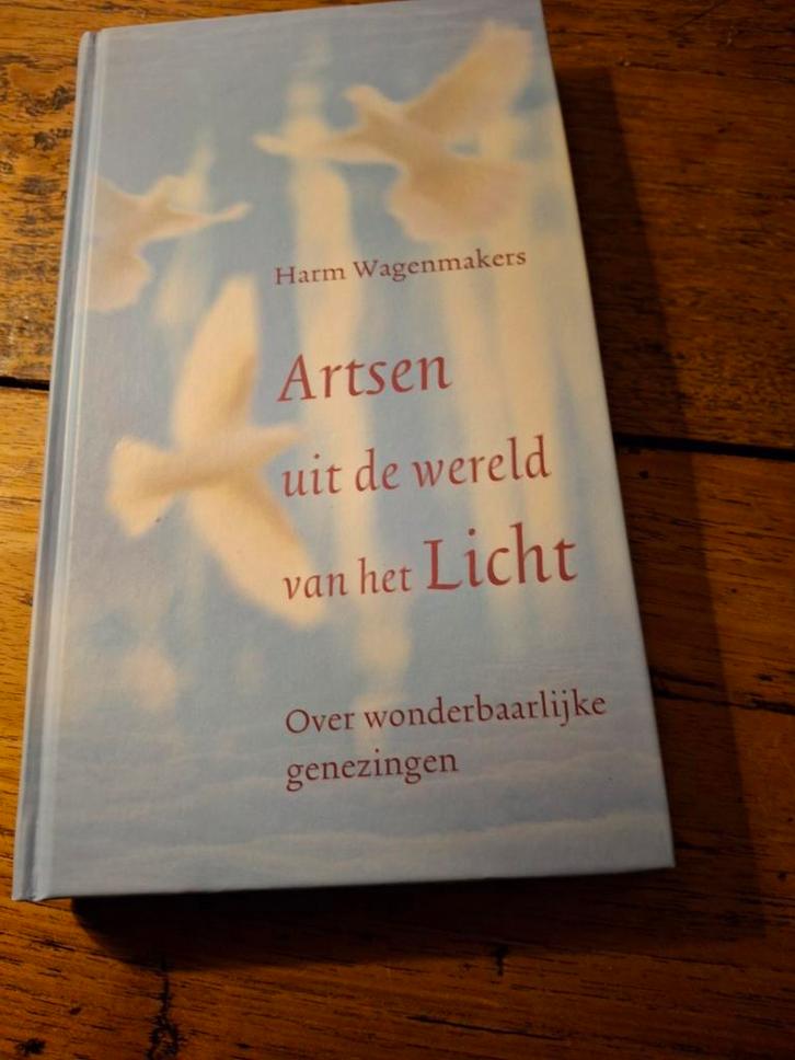 Harm Wagenmakers - Artsen uit de wereld van het licht, Boeken, Esoterie en Spiritualiteit, Zo goed als nieuw, Achtergrond en Informatie