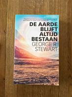 De Aarde Blijft Altijd Bestaan - George R. Stewart, Ophalen of Verzenden, Zo goed als nieuw, George r stewart