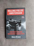 Killing Fields Amsterdam (True Crime) door Steve Brown, Boeken, Biografieën, Ophalen of Verzenden, Zo goed als nieuw, Steve Brown