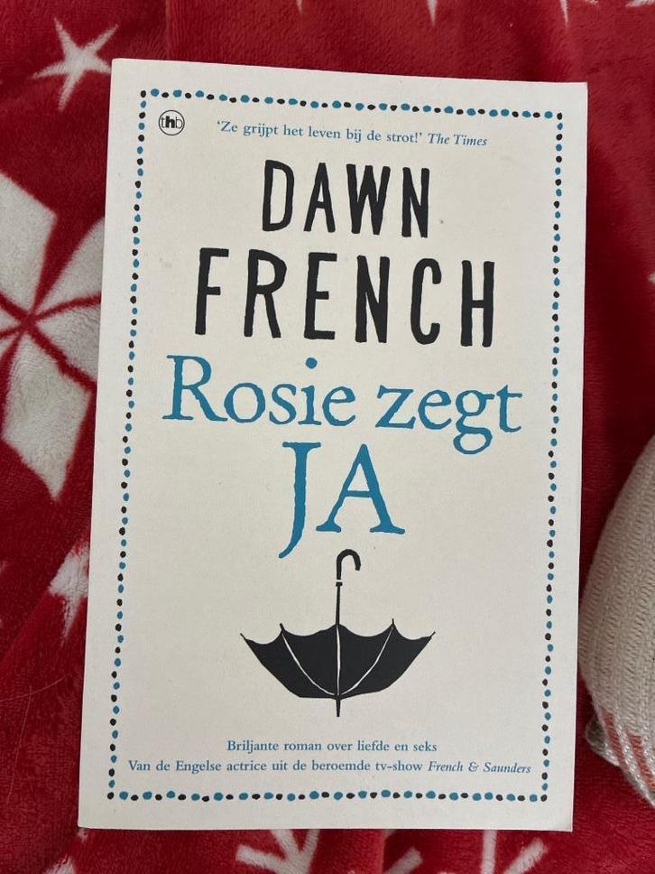 Dawn French Rosie zegt JA roman over liefde en seks, Boeken, Romans, Zo goed als nieuw, Europa overig, Ophalen of Verzenden