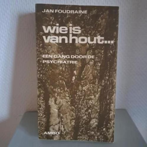 WIE IS VAN HOUT ... - Jan Foudraine, Boeken, Psychologie, Gelezen, Ophalen of Verzenden