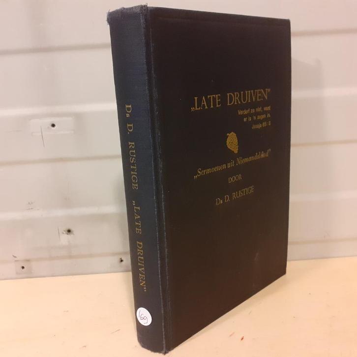 Nr. 169 ds. D. Rustige. Late druiven., Boeken, Godsdienst en Theologie, Gelezen, Christendom | Protestants, Ophalen of Verzenden