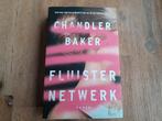 Chandler Baker/ Fluisternetwerk, Ophalen of Verzenden, Gelezen