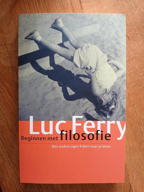 Beginnen met filosofie - Luc Ferry - 9789029565226, Boeken, Filosofie, Zo goed als nieuw, Ophalen of Verzenden