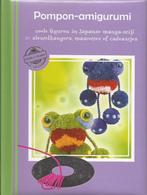 Pompon-amigurumi, Boeken, Ophalen of Verzenden, Zo goed als nieuw, De Lantaarn, Overige onderwerpen