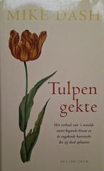 Mike Dash - Tulpengekte, Boeken, Ophalen of Verzenden, Zo goed als nieuw
