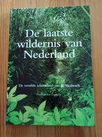 De laatste wildernis van Nederland, Boeken, Natuur, Ophalen of Verzenden, Zo goed als nieuw
