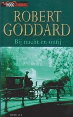 Robert Goddard Bij nacht en ontij, Gelezen, Ophalen of Verzenden, Robert Goddard, Amerika