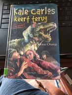 Corien Oranje - Kale Carlos keert terug, Boeken, Fictie algemeen, Ophalen of Verzenden, Zo goed als nieuw, Corien Oranje