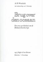 Brug over den oceaan. Een eeuw geschiedenis van de Holland, Gelezen, Maatschappij en Samenleving, Ophalen of Verzenden, A.D. Wentholt